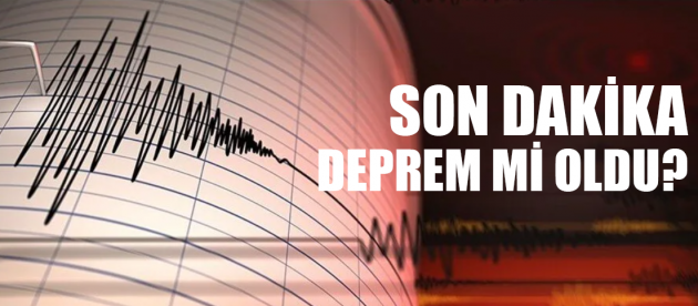 Son Dakika: AFAD'dan Güncel Deprem Bilgileri