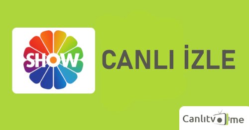 Show Tv Canlı - Show Tv Kesintisiz HD İzle